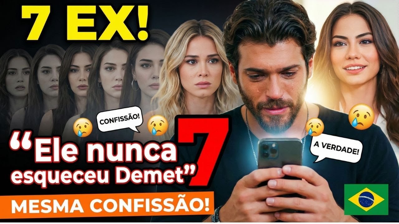 As 7 EX de Can Yaman confessaram a MESMA COISA: 
