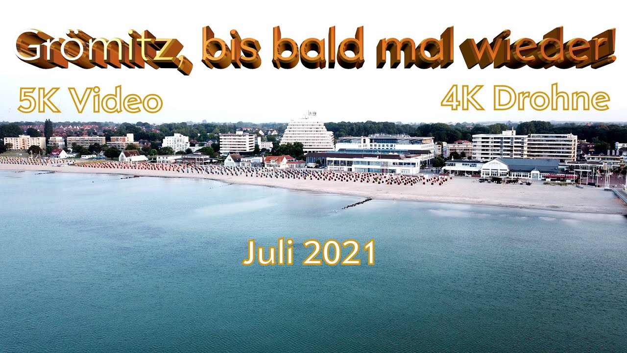 Ostseeperle Grömitz Juli 2021 5K-Video + DJI Drohne 4K, Timmendorfer Strand, Heiligenhafen