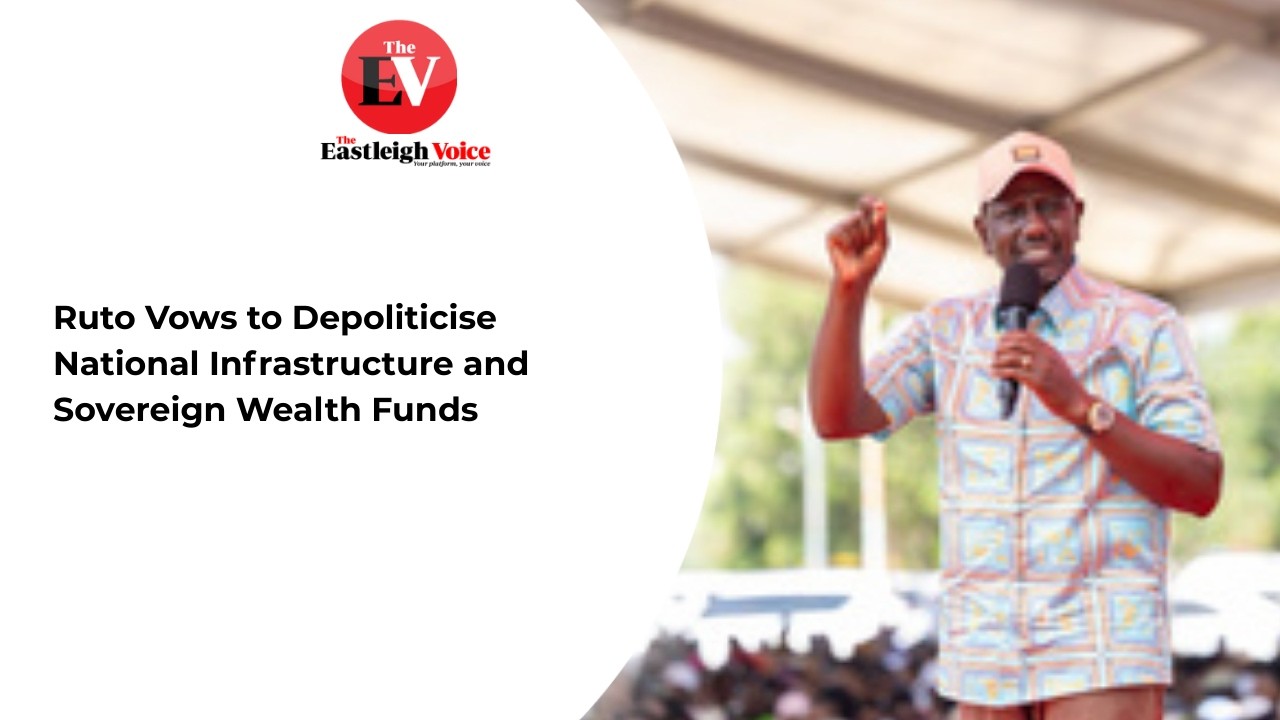 Ruto Vows to Depoliticize National Infrastructure and Sovereign Wealth Funds
