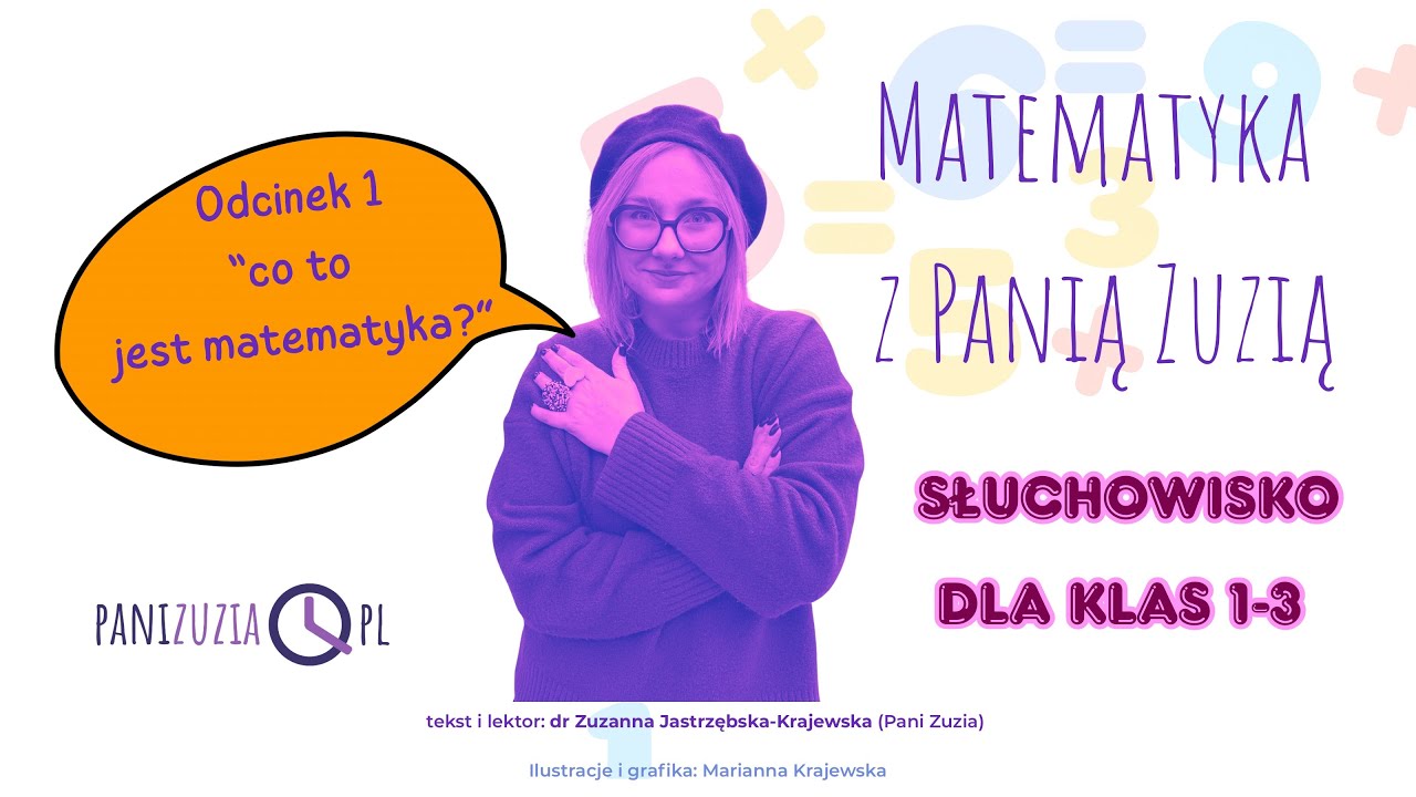 🔶Matematyka dla dzieci z Panią Zuzią - słuchowisko dla dzieci klasy 1-3🔶 odcinek 1