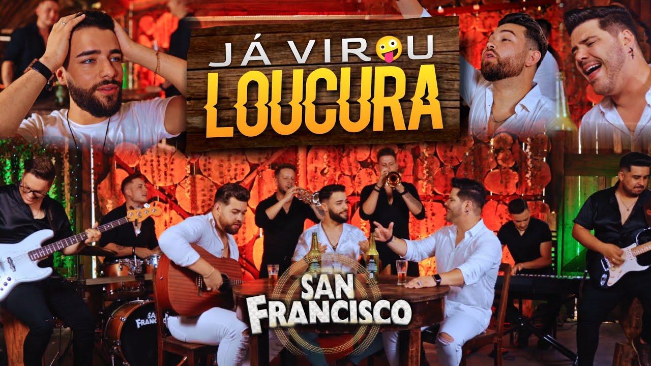 SAN FRANCISCO - J&Aacute; VIROU LOUCURA (V&iacute;deo Oficial)