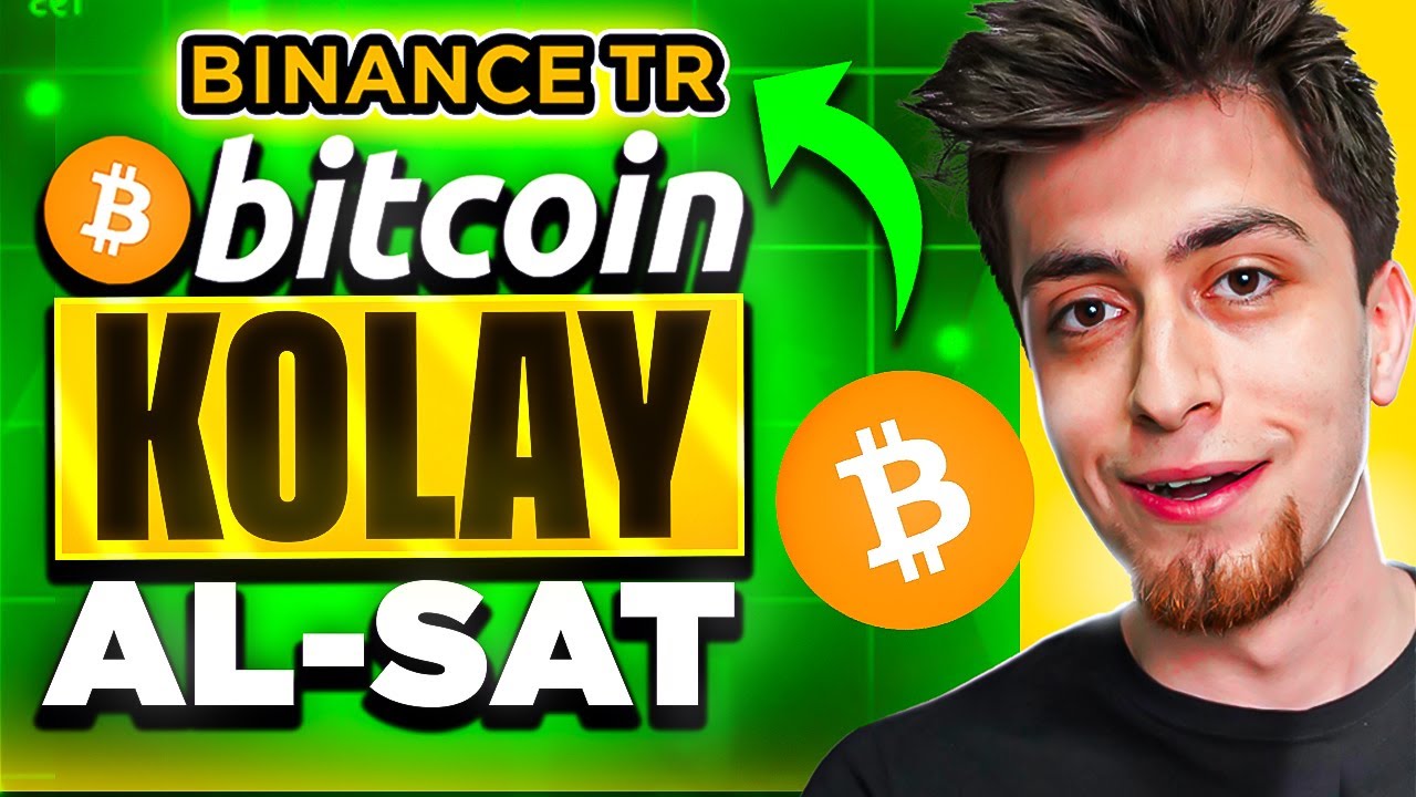 YENİ BAŞLAYANLARA &Ouml;ZEL BINANCE TR KULLANIMI | KOLAY BITCOIN AL SAT