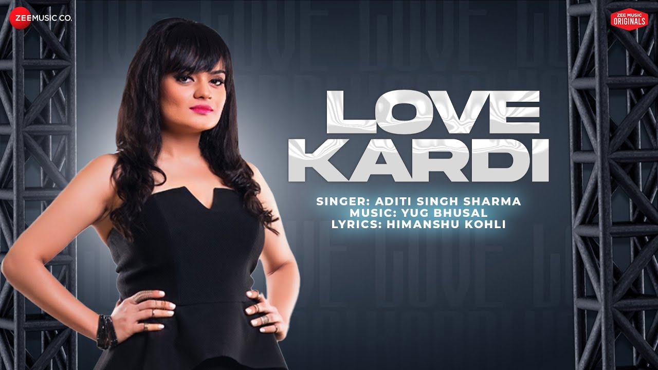 Love Kardi | Aditi Singh Sharma | Yug Bhusal, Himanshu Kohli | Zee Music Originals