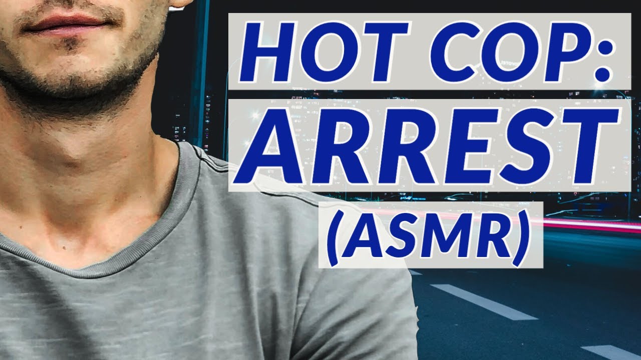 ASMR | Hot Cop: Arrest. This time you're in real trouble;) (roleplay)