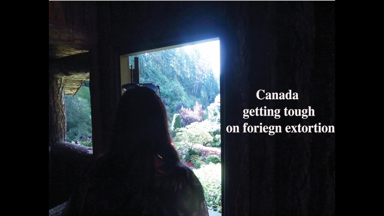 Canada get tough on foriegn extortion