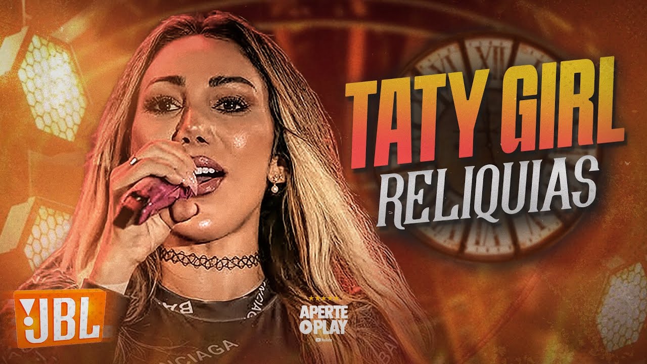 Baú da Taty Girl 6.0 Só as Relíquias - Seleção Melhores - Qualidade Pra Paredão e JBL