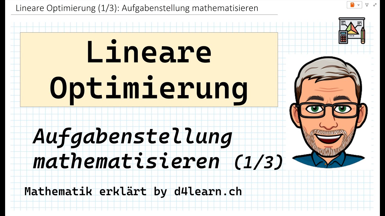 Lineare Optimierung (1/3): Aufgabenstellung mathematisieren | by d4learn.ch