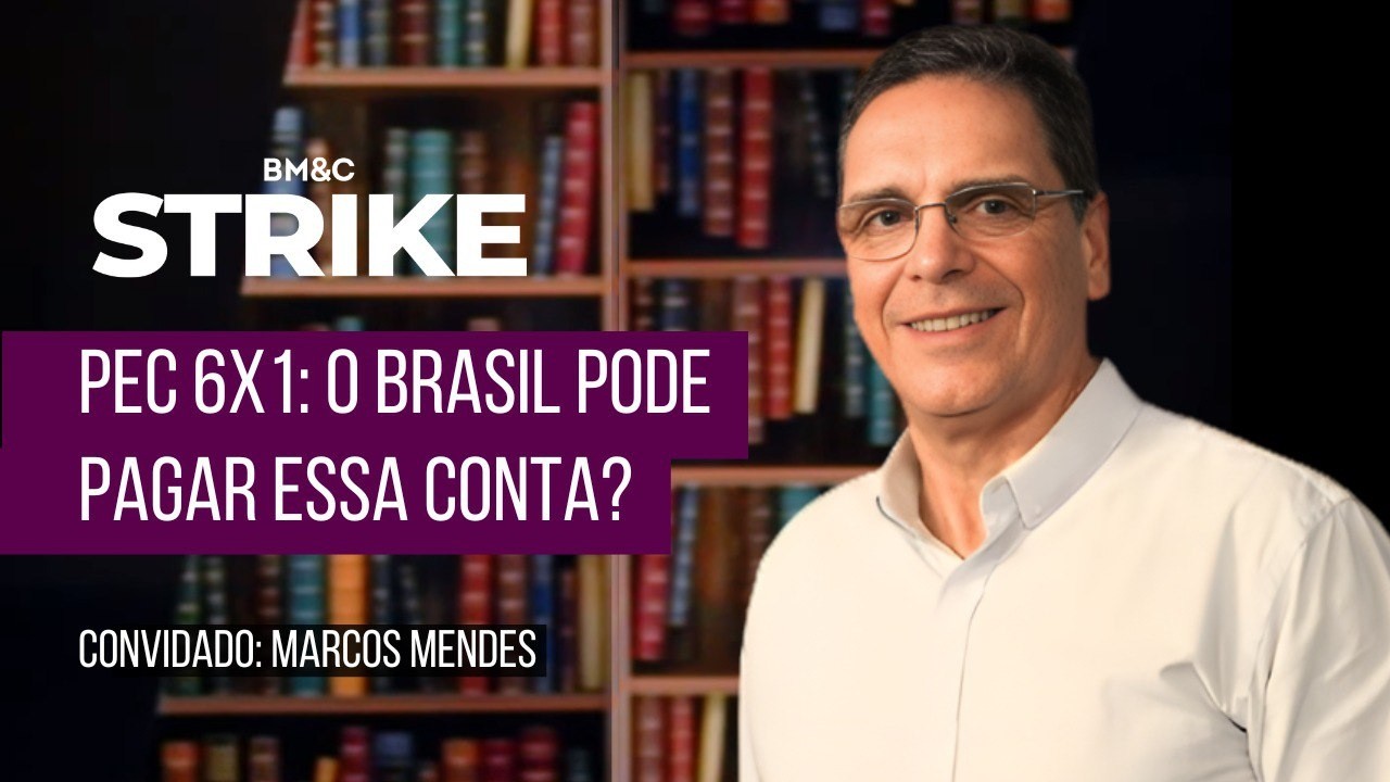 PEC 6X1: O Brasil aguenta pagar menos horas de trabalho? | BM&C STRIKE