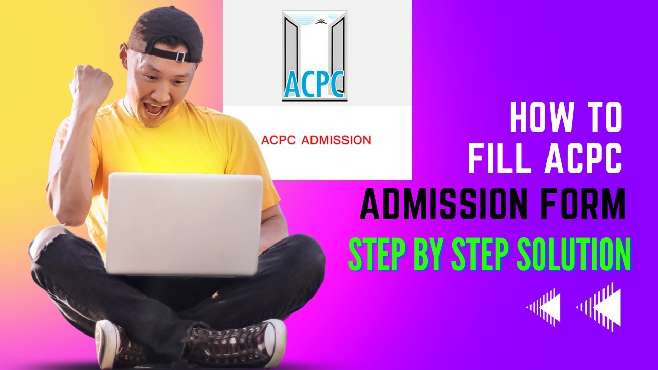 HOW TO FILL ACPC ADMISSION FORM  || ACPC ADMISSION FORM 2023 || STEP BY STEP || ENGINEERING FORM