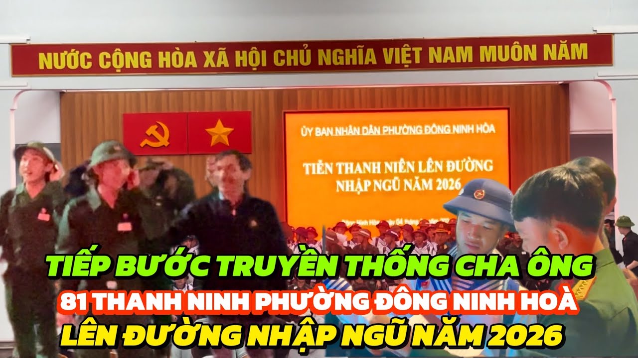 Tiếp bước truyền thống cha ông, 81 Thanh niên phường Đông Ninh Hoà lên đường làm NVQS năm 2026