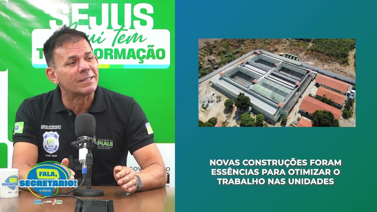 Fala Secretário: Cel Carlos Augusto fala sobre a transformação do sistema prisional nos últimos anos