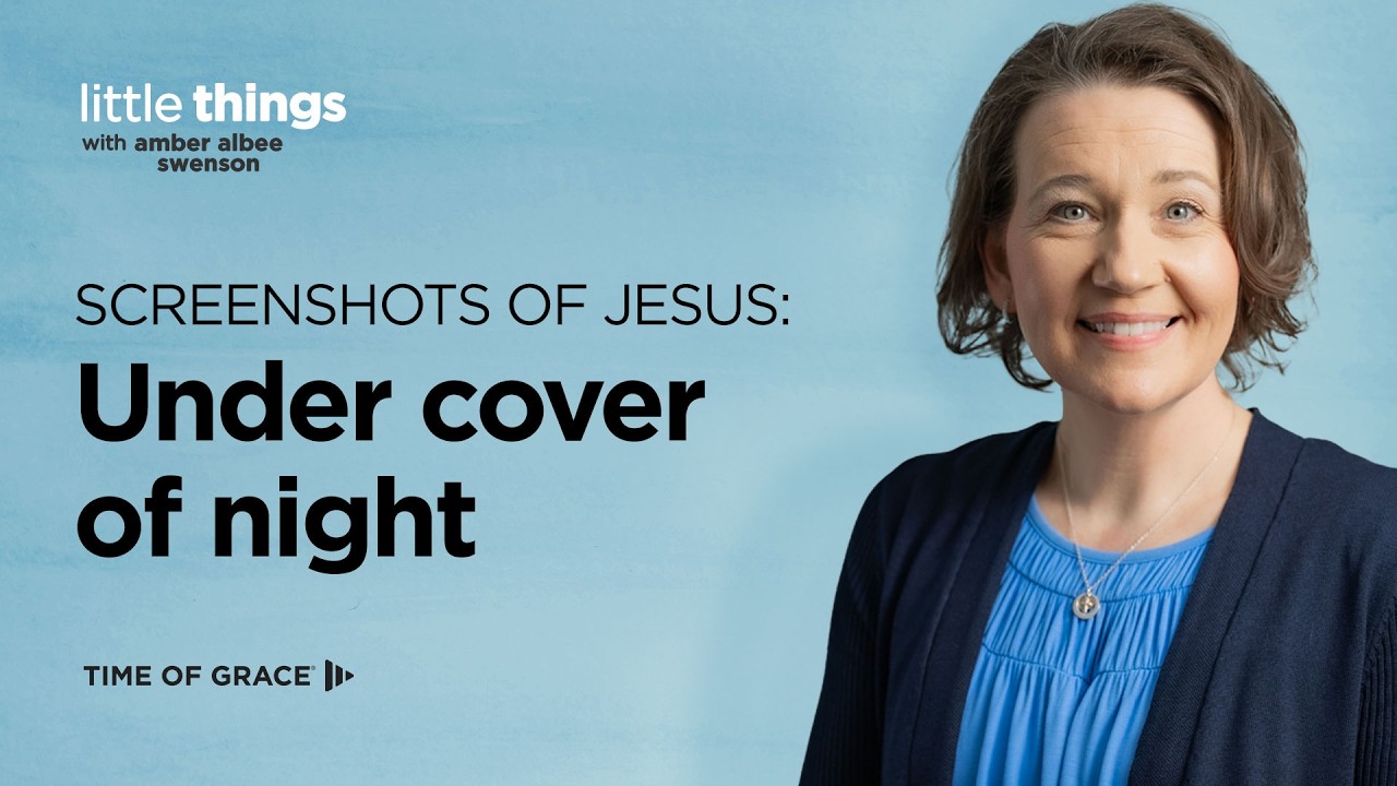 Screenshots of Jesus, Lesson 18: Under Cover of Night