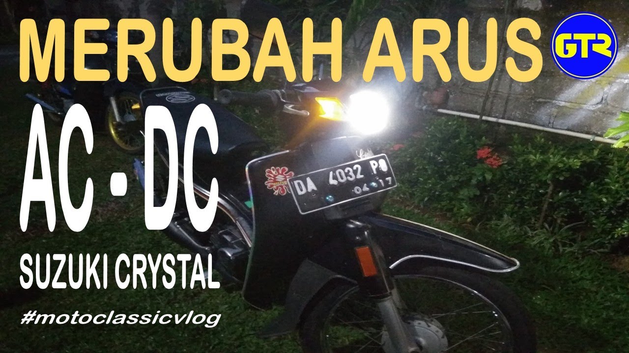 Cara Merubah Arus AC ke DC Motor Suzuki Crystal | #motoclassicvlog