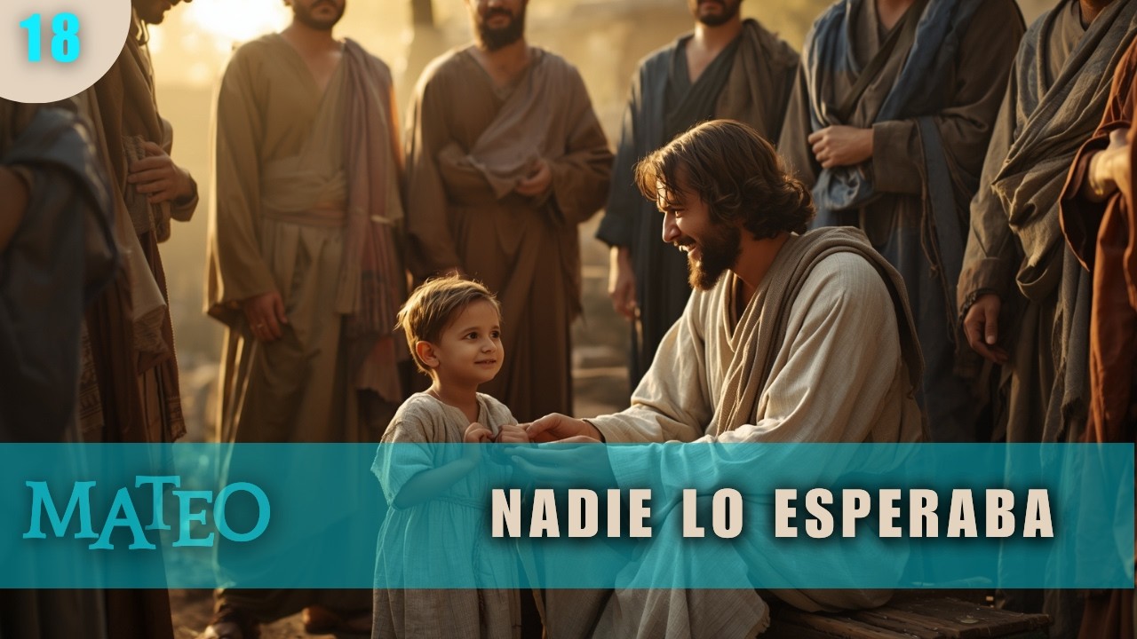 CAPITULO 18 El mayor en el Reino no es quien crees #biblia #fe #sercomojesús