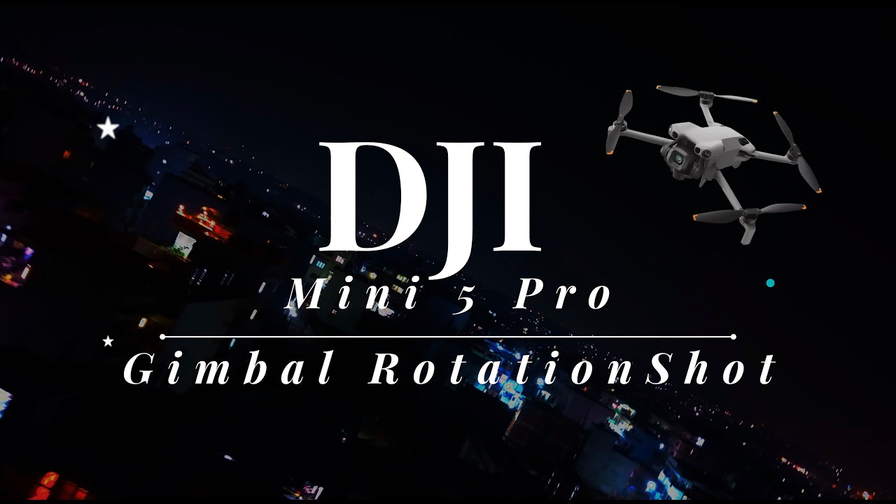 DJI Mini 5 Pro | Gimbal Rotation | Quick Shots | Kathmandu, Nepal 🇳🇵