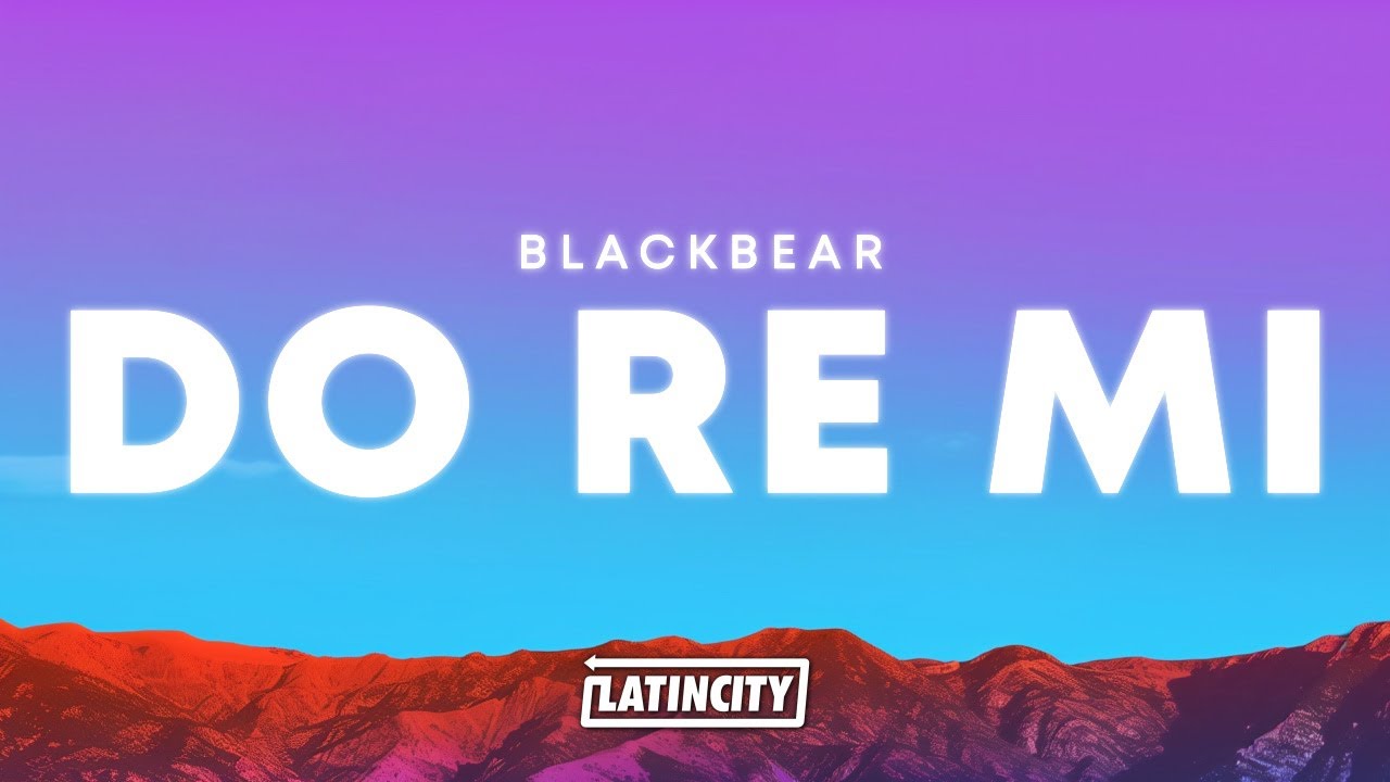 blackbear – do re mi (Lyrics)