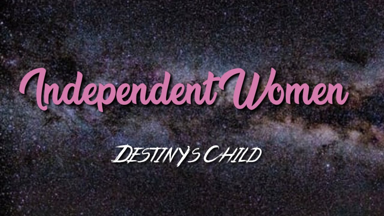Destiny's Child - Independent Women, Pt. 1 (Lyric Video)