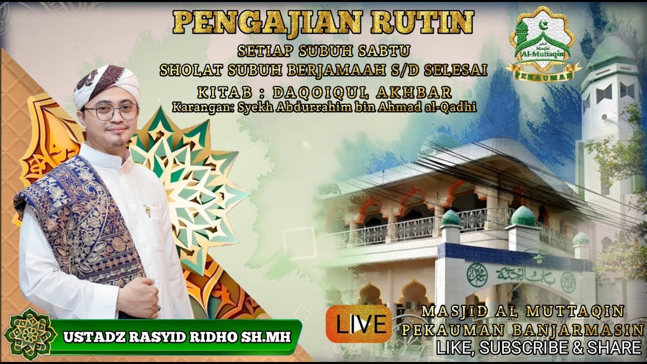 ▶ PENGAJIAN MALAM SABTU || BERSAMA USTADZ MUHAMMAD RASYID RIDHO SH.MH || MASJID AL MUTTAQIN