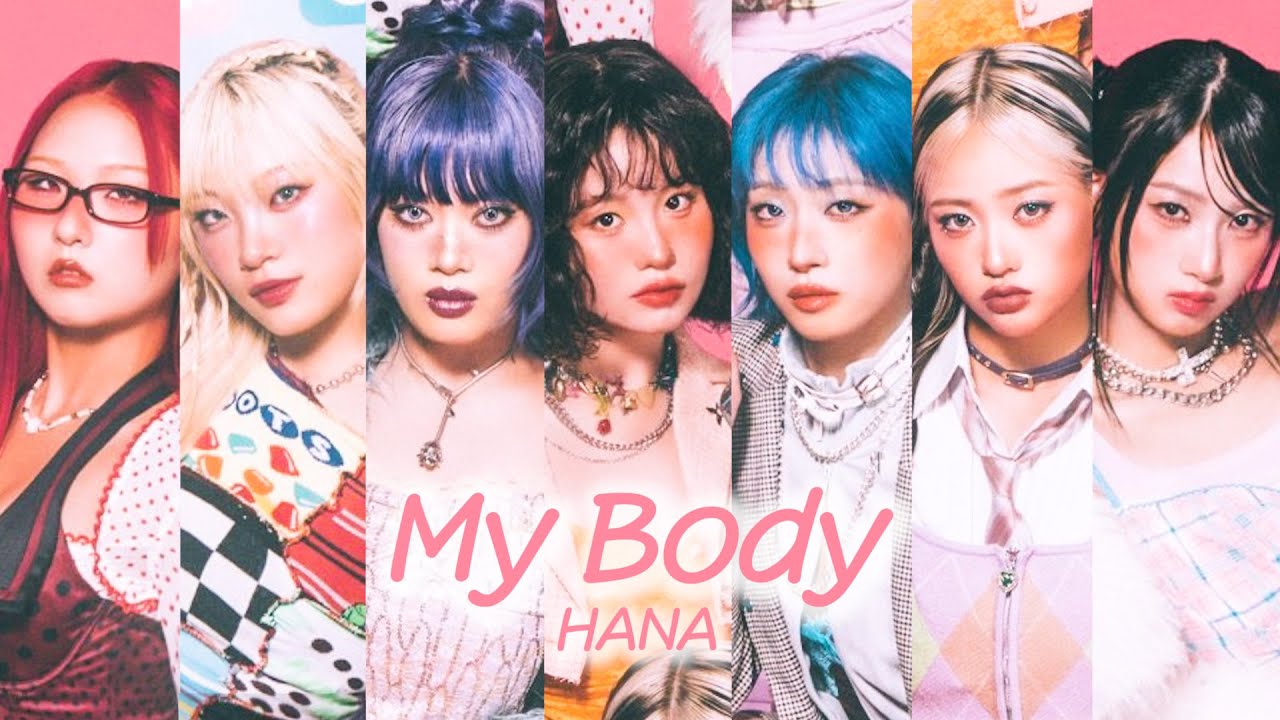 【歌割り】HANA / My Body カナルビ/歌詞/意訳（和訳）