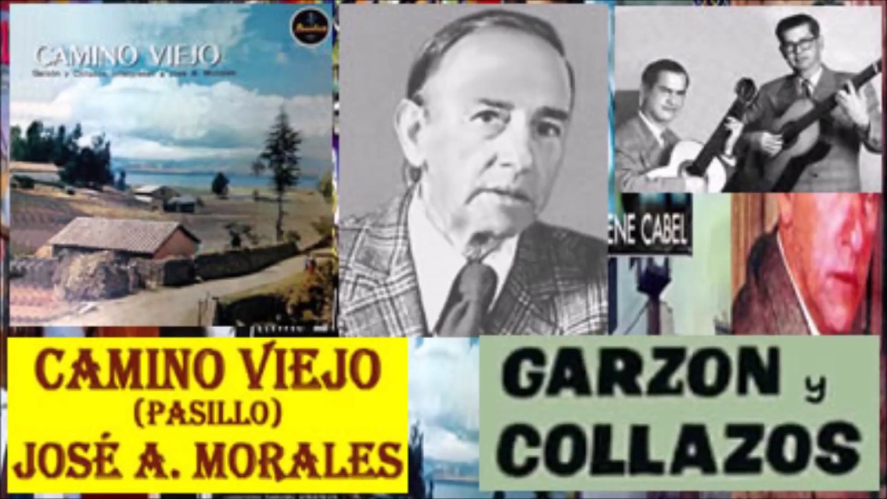Garzón y Collazos Camino viejo (Letra)