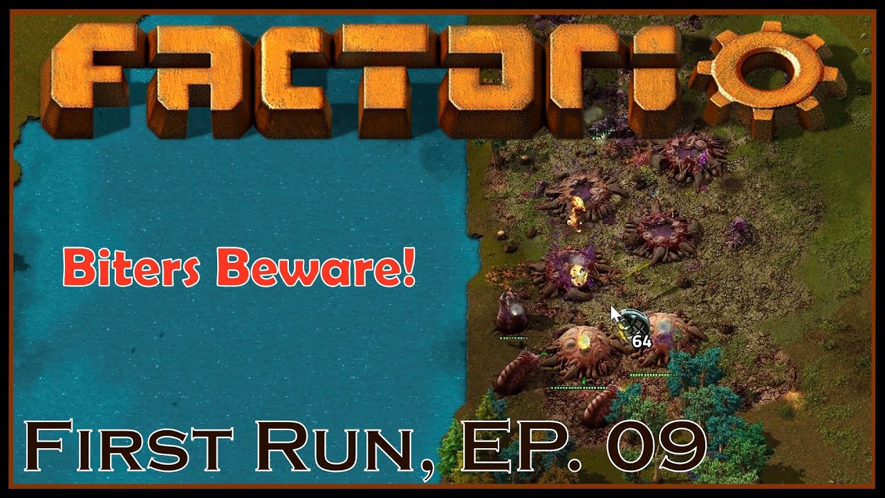 Biters Beware! - Factorio - First Run, Ep. 09