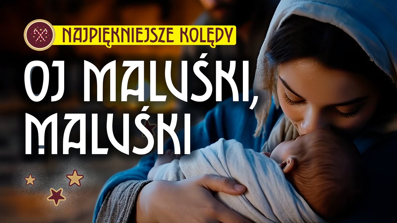 Oj, maluśki, maluśki – Tradycyjna Polska Kolęda | Najpiękniejsze Kolędy na Święta 2025