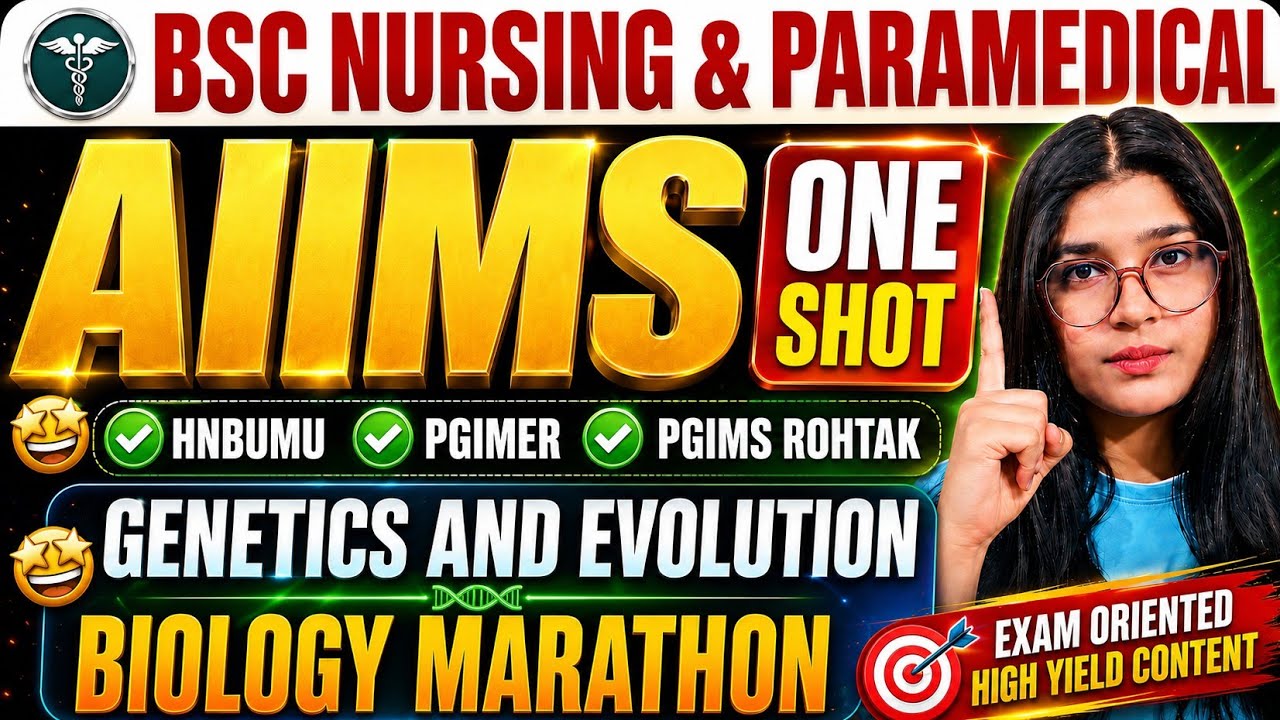 🔥Genetics & Evolution One Shot | AIIMS BSc Nursing & Paramedical 2026 | PGIMER |PGIMS | HNBUMU |
