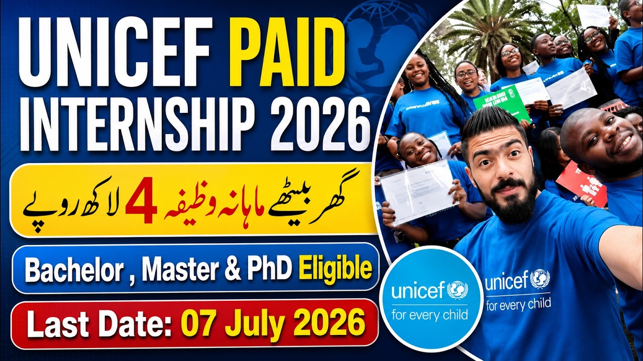 UNICEF Internship Program 2026 How To Apply | Paid Internship Program 2026 in Pakistan