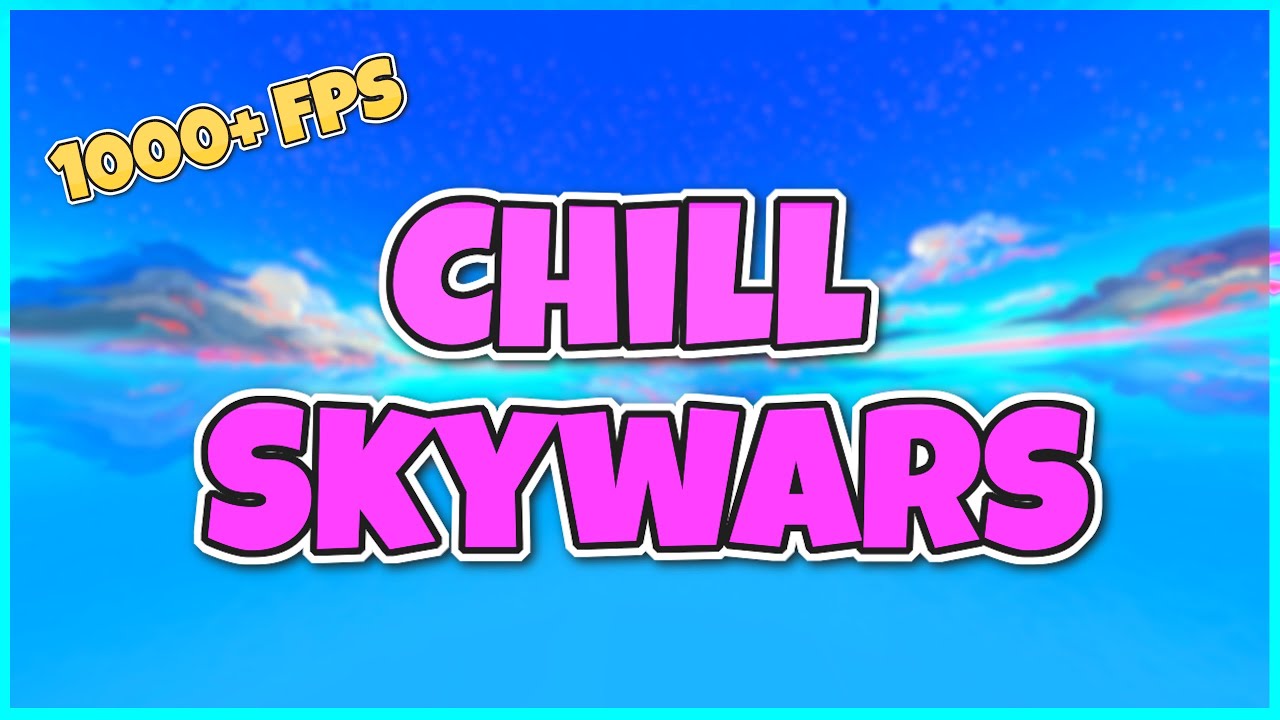 Chill Skywars // LOFI // 1000+ FPS