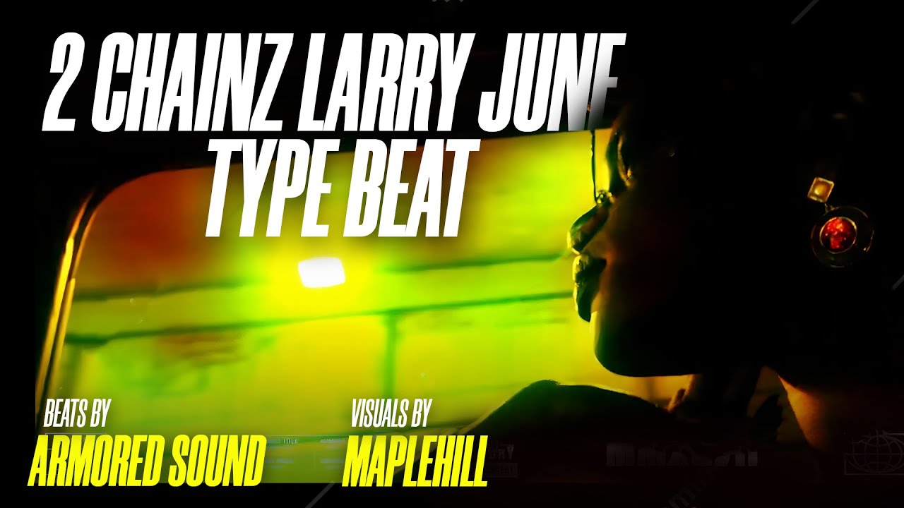 2 Chainz x Larry June Type Beat | Laid Back Soul Trap Instrumental