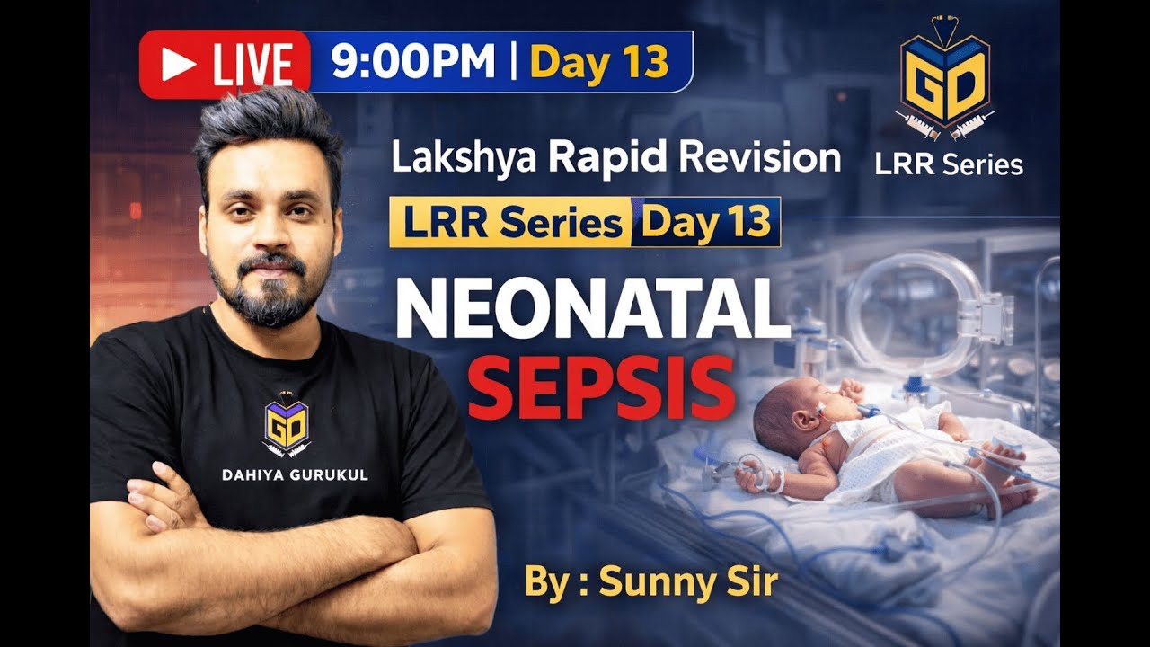 NEONATAL SEPSIS FOR NORCET 10 | PGI  | SGPGI  | KGMU |RRB EXAM  |LIVE @ 9 PM