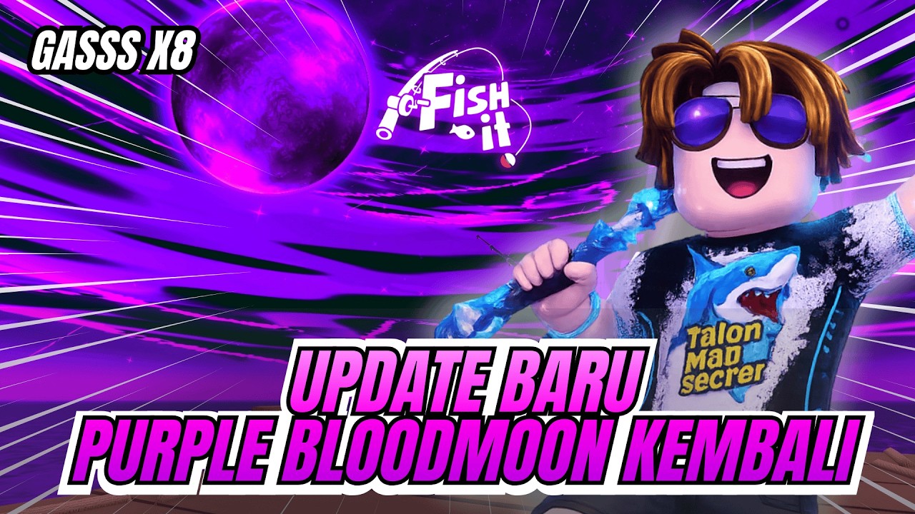 🔴LIVE UPDATE BARU FISH IT PURPLE BLOODMOON KEMBALI 250K LUCK - Roblox Fish it