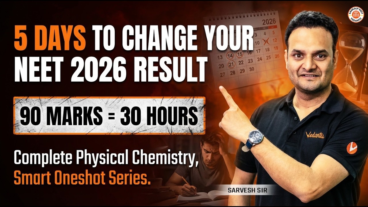 5 Days to Boost Your NEET 2026 Score in Physical Chemistry | 90 Marks in 30 Hours 🔥| Sarvesh Sir