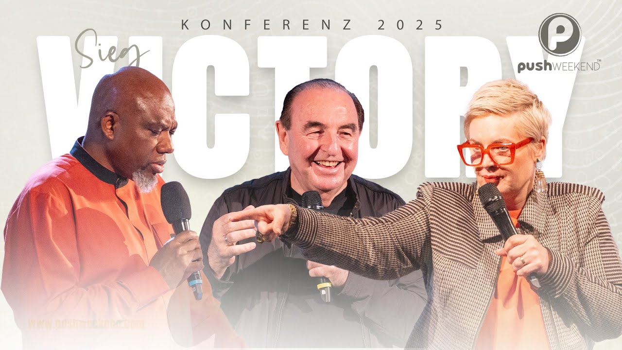 Sieg - Victory || PUSH25 - Freitag || John Sagoe (Apostel), Emma Stark (Apostel),, Walter Heidnreich