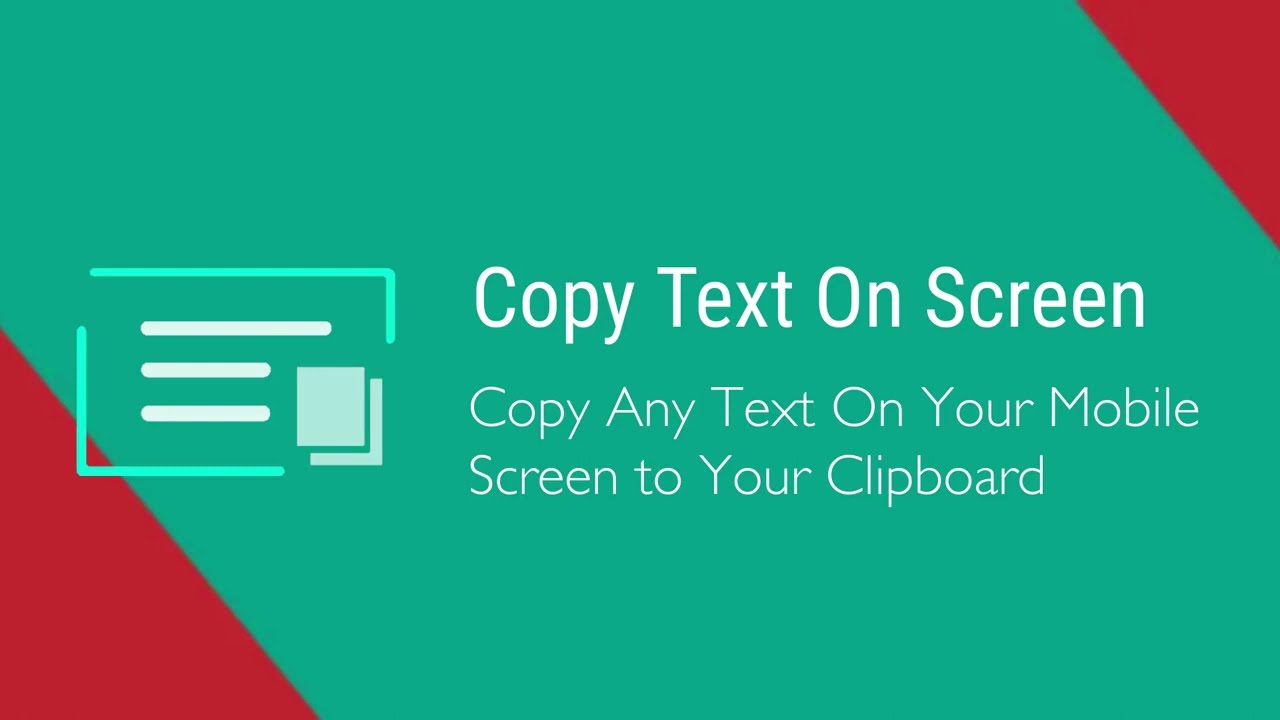 Copy text on screen - copy any text on mobile screen to your clipboard