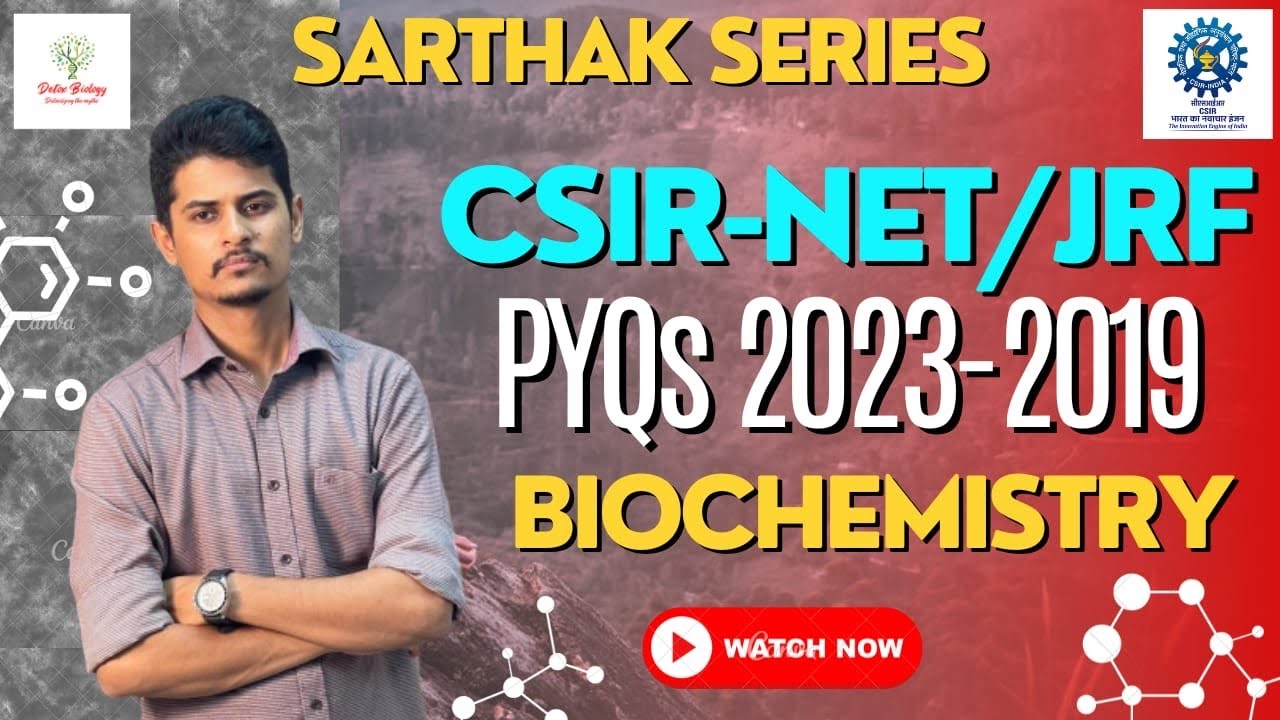 🚀 BIOCHEMISTRY 2023-2019 PYQs | CSIR-NET LIFE SCIENCE | SARTHAK SERIES-2 | #csir #dbtjrf #phd