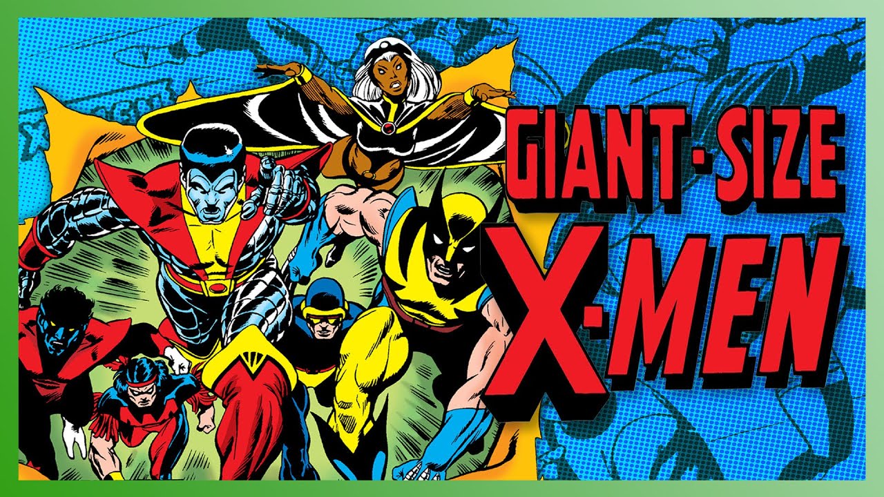 How GIANT-SIZE X-MEN Saved Marvel's Mutants