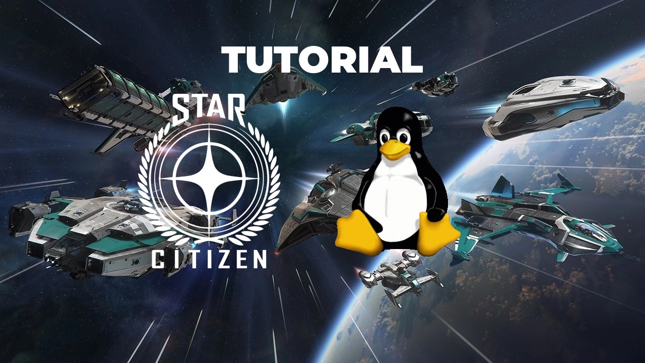 Star Citizen on Linux Tutorial