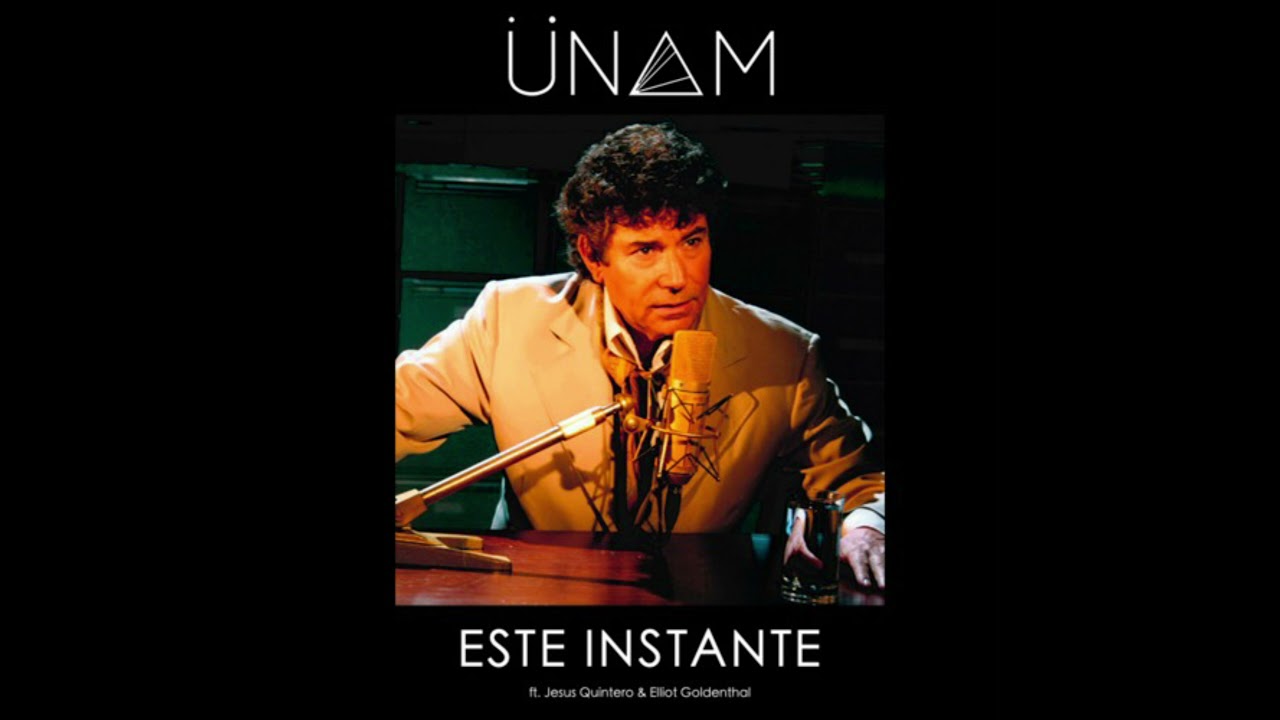 ÜNAM - Este Instante (ft. Jesus Quintero and E. Goldenthal)