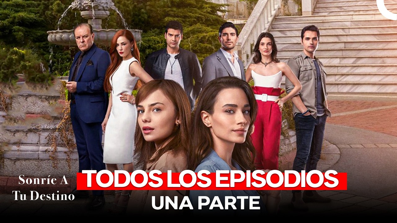 Sonríe A Tu Destino Todos Los Episodios (Doblado en Espanol)