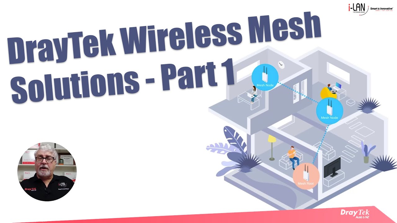 Webinar - DrayTek Wireless Mesh Solutions Part 1
