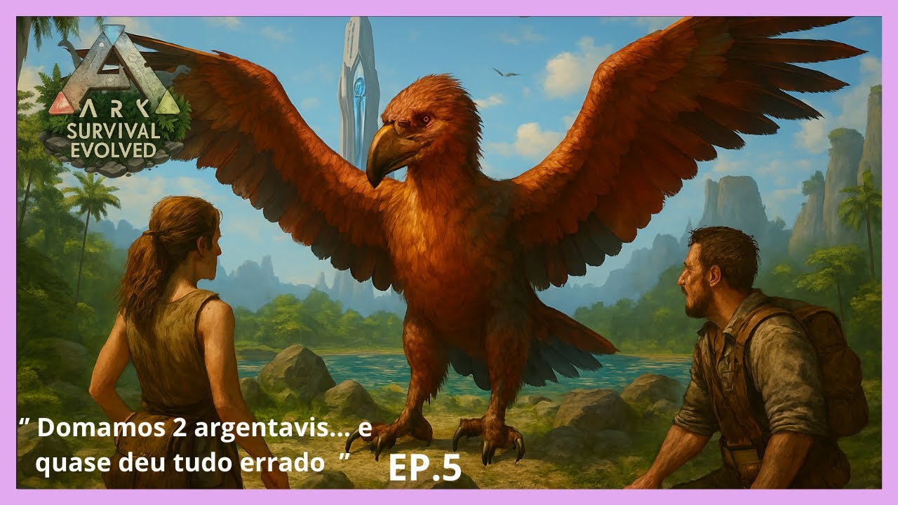 DOMAMOS 2 ARGENTAVIS... E QUASE DEU TUDO ERRADO | ARK EP.5 🦅🔥