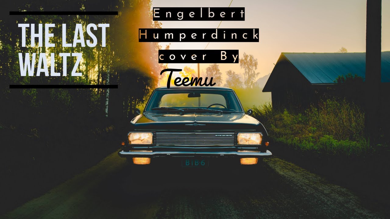The Last Waltz (Engelber Humperdinck) Live Cover By Teemu