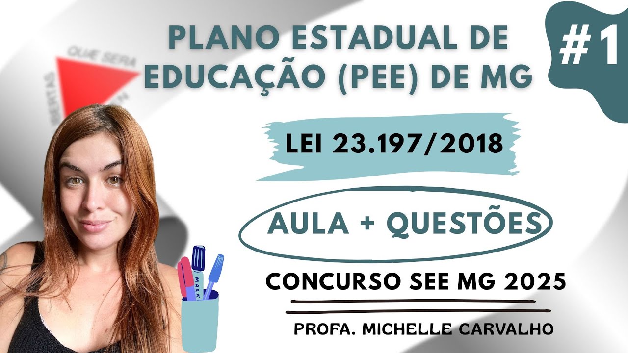 | SEE MG |  Plano Estadual de Educação - PEE de Minas Gerais - . Lei n° 23.197 de 2018 - Aula 1
