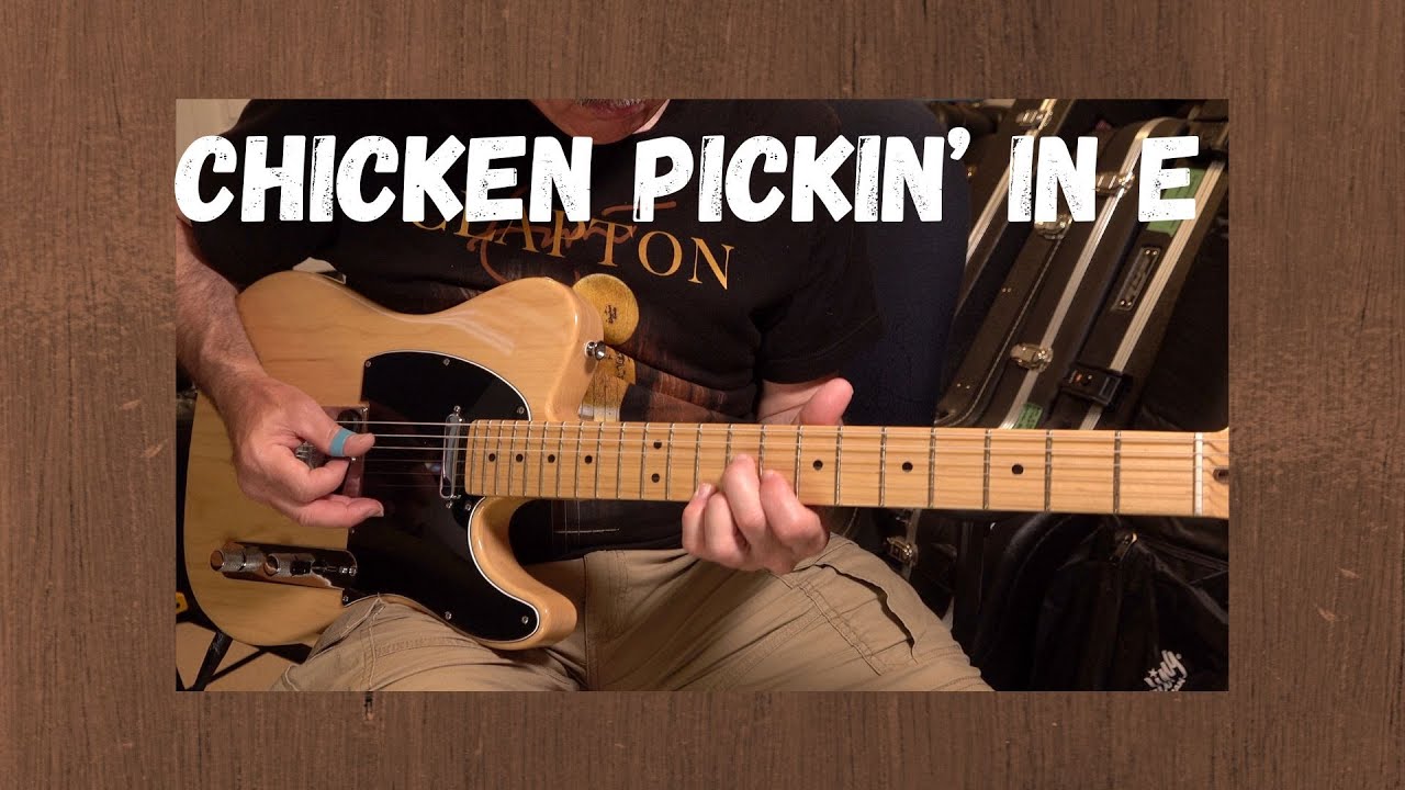 CHICKEN PICKIN' COUNTRY IN E