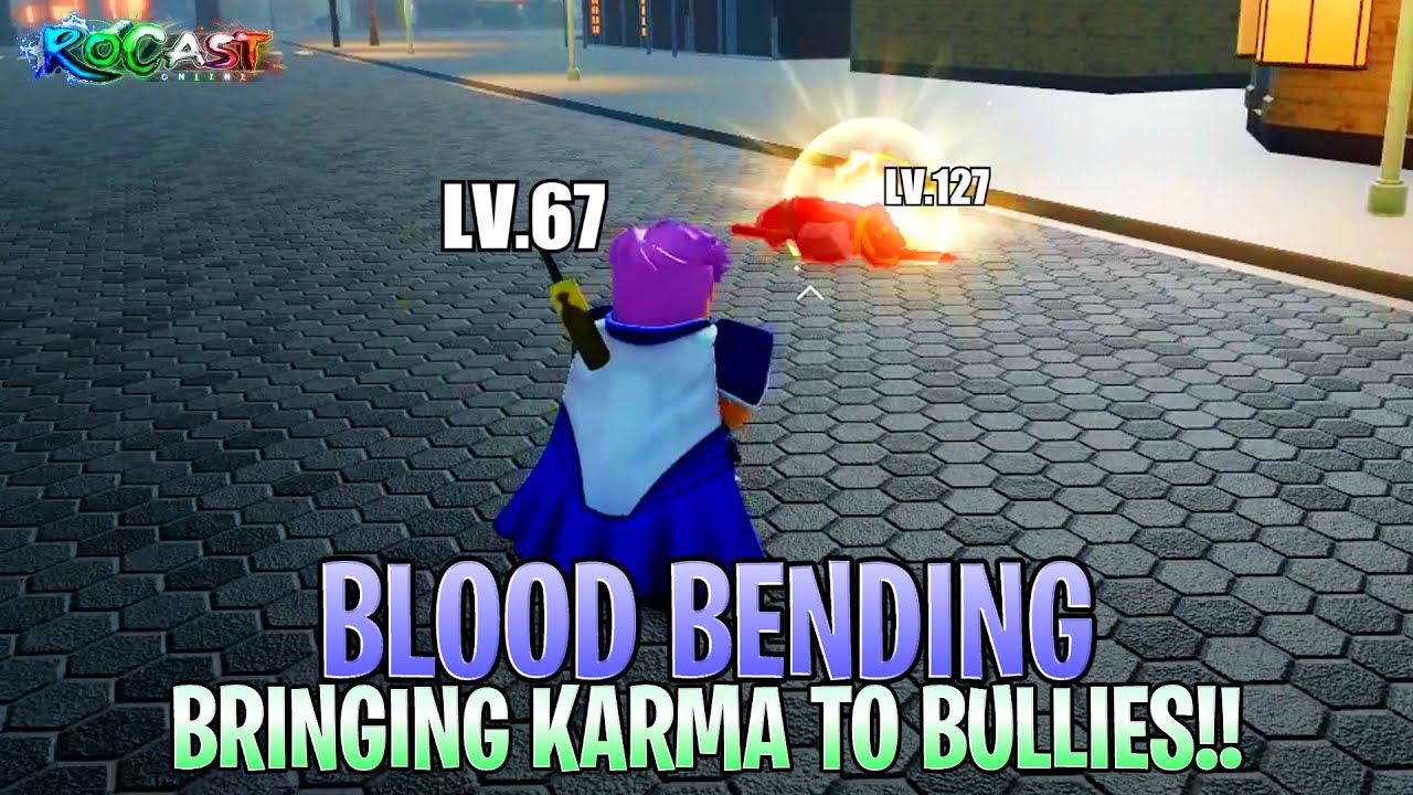 Blood Bending Bringing KARMA to Bullies!! (RoCast)