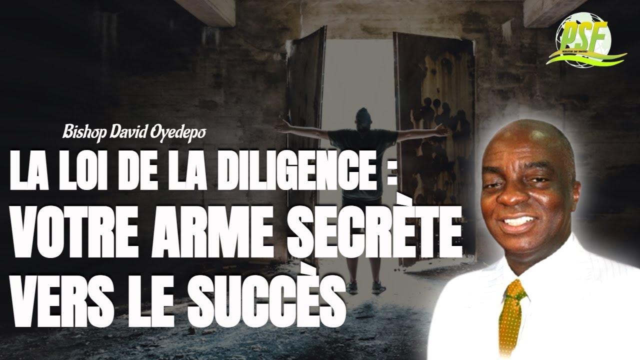 La Loi de la Diligence : Votre Arme Secrète vers le Succès  //  Bishop David Oyedepo