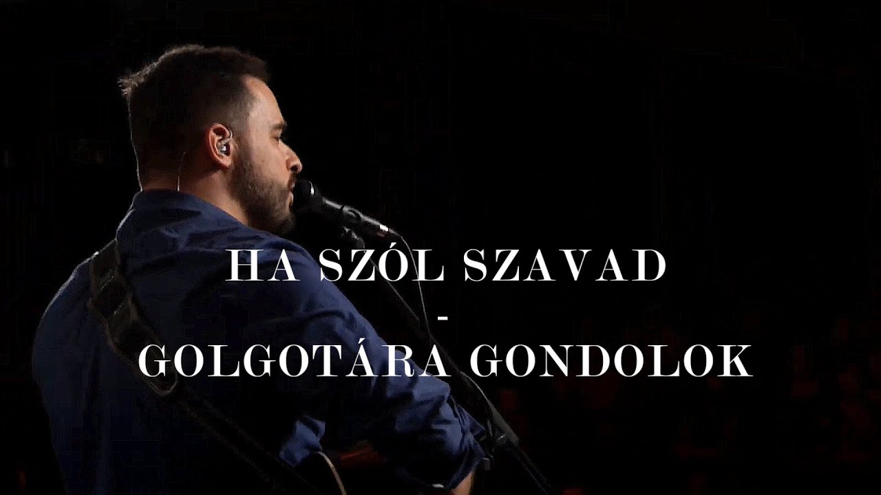Ha szól szavad - Golgotára gondolok |  Hellinger Andris