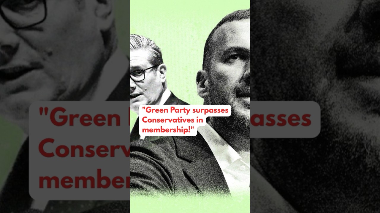 Green Party Overtakes Conservatives in Membership A Political Shift#news #viral #politics #GreenPart