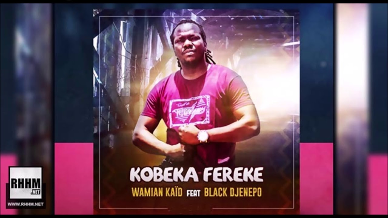 WAMIAN KA&Iuml;D Ft. BLACK DJENEBO - KOBEKA FEREKE (2020)